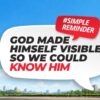 God made Himself visible so we could know Him
